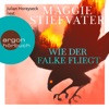 Wie der Falke fliegt - Dreamer-Trilogie, Band 1 ...